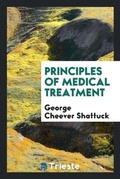 Cover: Principles of Medical Treatment - Trieste Publishing
