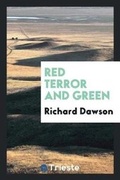 Cover: Red Terror and Green - Trieste Publishing