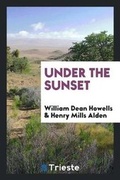Cover: Under the Sunset - Trieste Publishing