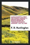 Cover: Massachusetts a Field for Church Missions - Trieste Publishing