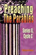 Cover: Preaching the Parables, Series II, Cycle C - CSS Publishing Company
