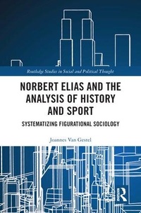 Abbildung von: Norbert Elias and the Analysis of History and Sport - Routledge