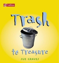 Enlarge image Cover: Trash to Treasure - Collins Educational