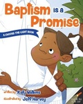 Cover: Baptism Is a Promise (a Choose-The-Light Book) - Cedar Fort