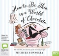 Cover: How to Be Thin in a World of Chocolate - Bolinda Audio Books