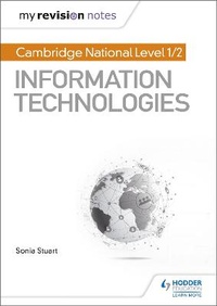 Abbildung von: My Revision Notes: Cambridge National Level 1/2 Certificate in Information Technologies - Hodder Education