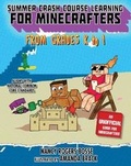 Cover: Summer Crash Course Learning for Minecrafters: From Grades K to 1 - Sky Pony Press
