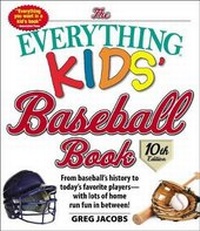 Enlarge image Cover: The Everything Kids' Baseball Book, 10th Edition, Volume 10 - Everything