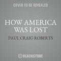 Cover: How America Was Lost - MADE FOR SUCCESS
