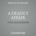 Cover: A Deadly Affair - Blackstone Publishing