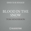 Cover: Blood in the Snow - Blackstone Publishing