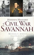 Cover: Hidden History of Civil War Savannah - History Press Library Editions
