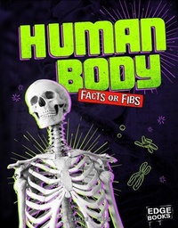 Enlarge image Cover: Human Body Facts or Fibs - Capstone Press