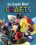 Cover: Epic Graphic Novel Crafts: 4D An Augmented Reality Crafting Experience - Capstone Press