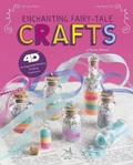 Cover: Enchanting Fairy Tale Crafts: 4D An Augmented Reality Crafting Experience - Capstone Press