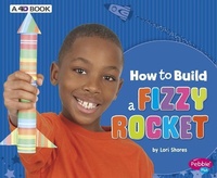 Enlarge image Cover: How to Build a Fizzy Rocket: A 4D Book - Capstone Press