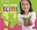 Cover: How to Make Slime: A 4D Book - Capstone Press