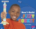 Cover: How to Build a Fizzy Rocket - Capstone Press