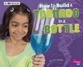 Cover: How to Build a Tornado in a Bottle - Capstone Press