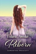 Cover: Taken Awoke Reborn, Volume 1 - BOOKBABY
