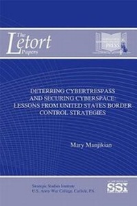 Abbildung von: Deterring Cybertrespass and Securing Cyberspace: Lessons from United States Border Control Strategies - Department of the Army