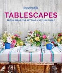 Abbildung von: House Beautiful Tablescapes - Hearst