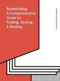 Enlarge image Cover: Bookbinding: A Comprehensive Guide to Folding, Sewing, & Binding - Princeton Architectural Press