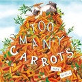 Cover: Too Many Carrots - Capstone Young Readers