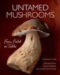 Cover: Untamed Mushrooms - Minnesota Historical Society Press