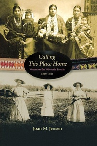 Enlarge image Cover: Calling This Place Home - Minnesota Historical Society Press