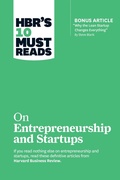 Cover: HBR's 10 Must Reads on Entrepreneurship and Startups (featuring Bonus Article "Why the Lean Startup Changes Everything" by Steve Blank) - Harvard Business Review Press