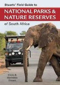 Abbildung von: Stuarts' Field Guide to National Parks and Nature Reserves of South Africa - Struik Nature