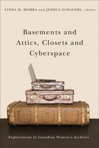 Enlarge image Cover: Basements and Attics, Closets and Cyberspace - Wilfrid Laurier University Press