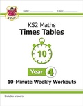 Cover: KS2 Year 4 Maths Times Tables 10-Minute Weekly Workouts - Coordination Group Publications Ltd (CGP)