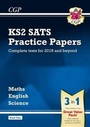 Cover: KS2 Complete SATS Practice Papers Pack: Science, Maths & English (for the 2018 tests) - Pack 1 - Coordination Group Publications Ltd (CGP)