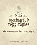 Cover: Uncharted Territories - Independent Thinking Press