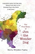Cover: The True Story of Jim the Wonder Dog - Roadrunner Press