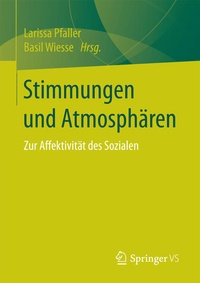 Enlarge image Cover: Stimmungen und Atmosphären - Springer VS