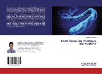 Enlarge image Cover: Ebola Virus: An Infectious Bio-machine - LAP Lambert Academic Publishing