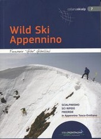 Abbildung von: Wild Ski Appennino - Idea Montagna Editoria e Alpinismo