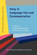 Cover: Irony in Language Use and Communication - John Benjamins Publishing Co