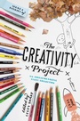 Cover: The Creativity Project - Little, Brown Books for Young Readers