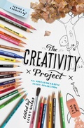 Cover: The Creativity Project - Little, Brown Books for Young Readers