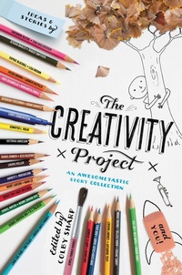 Enlarge image Cover: The Creativity Project - Little, Brown Books for Young Readers