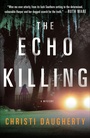 Cover: The Echo Killing - Minotaur Books