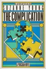 Cover: The Complication - Simon Pulse;Simon & Schuster Books for Young Readers