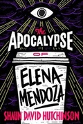 Cover: The Apocalypse of Elena Mendoza - Simon Pulse;Simon & Schuster Books for Young Readers
