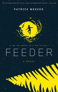 Enlarge image Cover: Feeder - MARGARET K MCELDERRY BOOKS