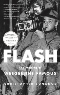 Abbildung von: Flash: The Making of Weegee the Famous - Henry Holt and Co.