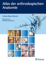 Bild: Atlas der arthroskopischen Anatomie - Thieme